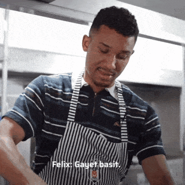 a man wearing a striped shirt and an apron says felix gauet basit